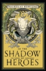 In the Shadow of Heroes - Book