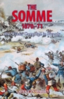 The Somme 1870-71 : The Winter Campaign in Picardy - Book