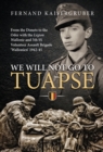We Will Not Go to Tuapse : From the Donets to the Oder with the Legion Wallonie and 5th SS Volunteer Assault Brigade 'Wallonien' 1942-45 - eBook