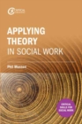Making sense of theory and its application to social work practice - Book