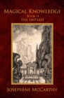 Magical Knowledge II - The Initiate - eBook
