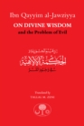 Ibn Qayyim al-Jawziyya on Divine Wisdom and the Problem of Evil - Book
