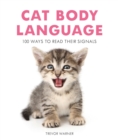 Cat Body Language : 100 Ways To Read Their Signals - Book