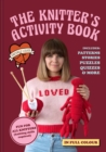 The Knitter's Activity Book : Patterns, stories, puzzles, quizzes & more - Book