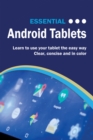 Essential Android Tablets : The Illustrated Guide to Using Android - eBook