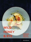 Wild Honey and Rye : Modern Polish Recipes - Book