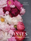 Peonies : Beautiful Varieties for Home and Garden - Book