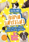 Scotland's Animal Superstars : True Stories About Braw Birds and Beasties - Book