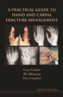 Practical Guide To Hand And Carpal Fracture Management, A - eBook