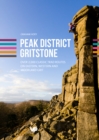 Peak District Gritstone : Over 2,000 classic trad routes on eastern, western and moorland grit - Book