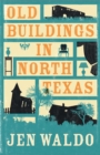 Old Buildings in North Texas - eBook