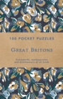 Great Britons: 100 Pocket Puzzles : Crosswords, wordsearches and verbal brainteasers of all kinds - Book