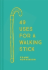 49 Uses for a Walking Stick - Book