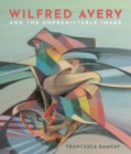 Wilfred Avery and the Unpredictable Image - Book