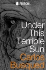 Under This Terrible Sun - eBook