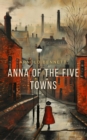 Anna of the Five Towns - eBook