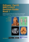 DrExam Part B MRCS OSCE Revision Guide: Book 1 - Book