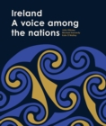 Ireland : A voice among the nations (WITHOUT IMAGES) - eBook