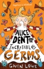 Alice Dent and the Incredible Germs - eBook