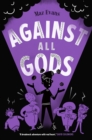 Who Let the Gods Out? 4 : Against All Gods - eBook