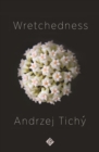 Wretchedness : Winner of the 2021 Oxford-Weidenfeld Translation Prize - Book