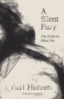 A Silent Fury : The El Bordo Mine Fire - Book
