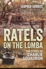 Ratels on the Lomba : The Story of Charlie Squadron - Book
