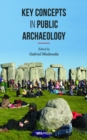 Key Concepts in Public Archaeology - eBook