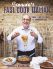 Gennaro's Fast Cook Italian : From fridge to fork in 40 minutes or less - Book