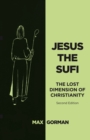 Jesus the Sufi : The Lost Dimension of Christianity - Second Edition - eBook