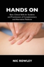 Hands On : Basic Clinical Skills for Students and Practitioners of Complementary and Alternative Medicine - eBook