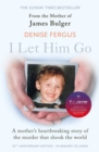 I Let Him Go: The heartbreaking book from the mother of James Bulger - eBook