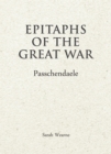Epitaphs of the Great War: Passchendaele - eBook
