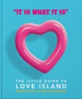 'It is what is is' - The Little Guide to Love Island - Book