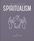 The Little Book of Spiritualism - Book