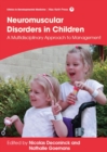 Neuromuscular Disorders in Children : A Multidisciplinary Approach to Management - eBook