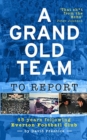 A Grand Old Team To Report : 45 Years Of Following Everton Football Club - Book