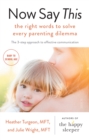 Now Say This : the right words to solve every parenting dilemma - Book