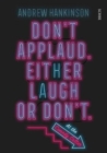 Don’t applaud. Either laugh or don’t. (At the Comedy Cellar.) - Book