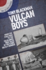 Vulcan Boys : From the Cold War to the Falklands: True Tales of the Iconic Delta V Bomber - Book