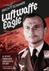 Luftwaffe Eagle : A WW2 German Airman's Story - eBook