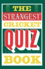 The Strangest Cricket Quiz Book - eBook