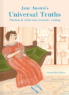 Jane Austen's Universal Truths : Wisdom and witticisms from her writings - eBook