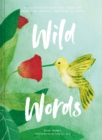 Wild Words : A collection of words from around the world that describe happenings in nature - eBook