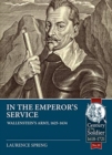 In the Emperor's Service : Wallenstein'S Army, 1625-1634 - Book