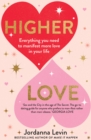 Higher Love : Everything you need to manifest more love in your life - Book