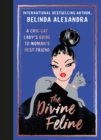 The Divine Feline : A Chic Cat Lady's Guide to Woman's Best Friend - Book