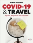 COVID-19 and Travel : Impacts, responses and outcomes - Book