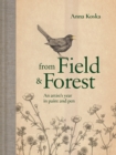 From Field & Forest : An artist's year in paint and pen - Book