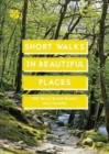 Short Walks in Beautiful Places : 100 Great British Routes - Book